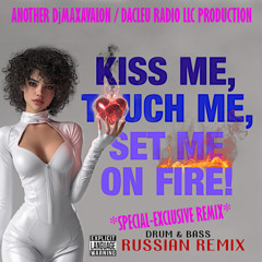 Set Me On Fire (Russian Drum&Bass Remix)