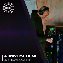 🔊 A Universe of Me – Live Techno Set 11 | Raw & Hypnotic Techno