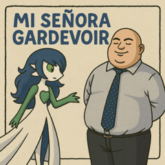 Mi señora Gardevoir