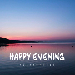 Happy Evening - Happy Inspirational Background Music (Free Download MP3)