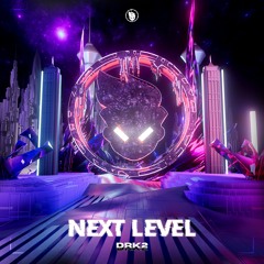 DRK2 - Next Level (Radio Edit )