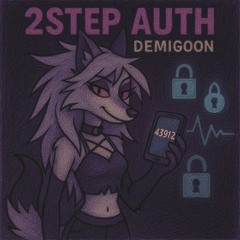 demigoon - 2step auth #1337 [prod. @wokhard1]