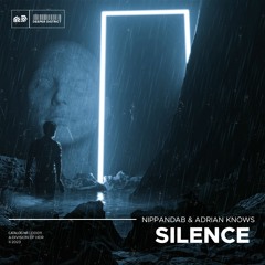 Nippandab, Adrian Knows - Silence