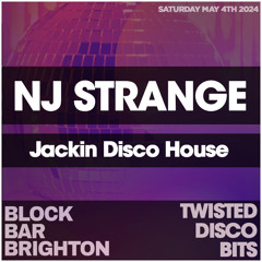NJ Strange @ Block Bar Brighton "Twisted Disco Bits" 4 May 2024