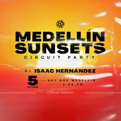 MEDELLIN SUNSETS by DJ Isaac Hernandez