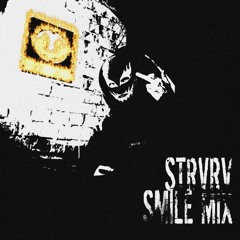 STRVRV - SMILE MIX