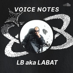 Voice Notes: LB aka LABAT on "Double Happiness"