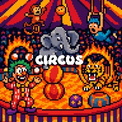 CIRCUS (Loot Lord’s Glitch Parade)