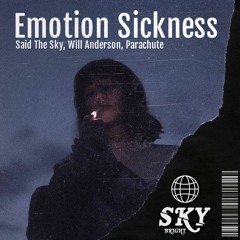 Said The Sky, Will Anderson, Parachute - Emotion Sickness ( Sky Bright Remix )