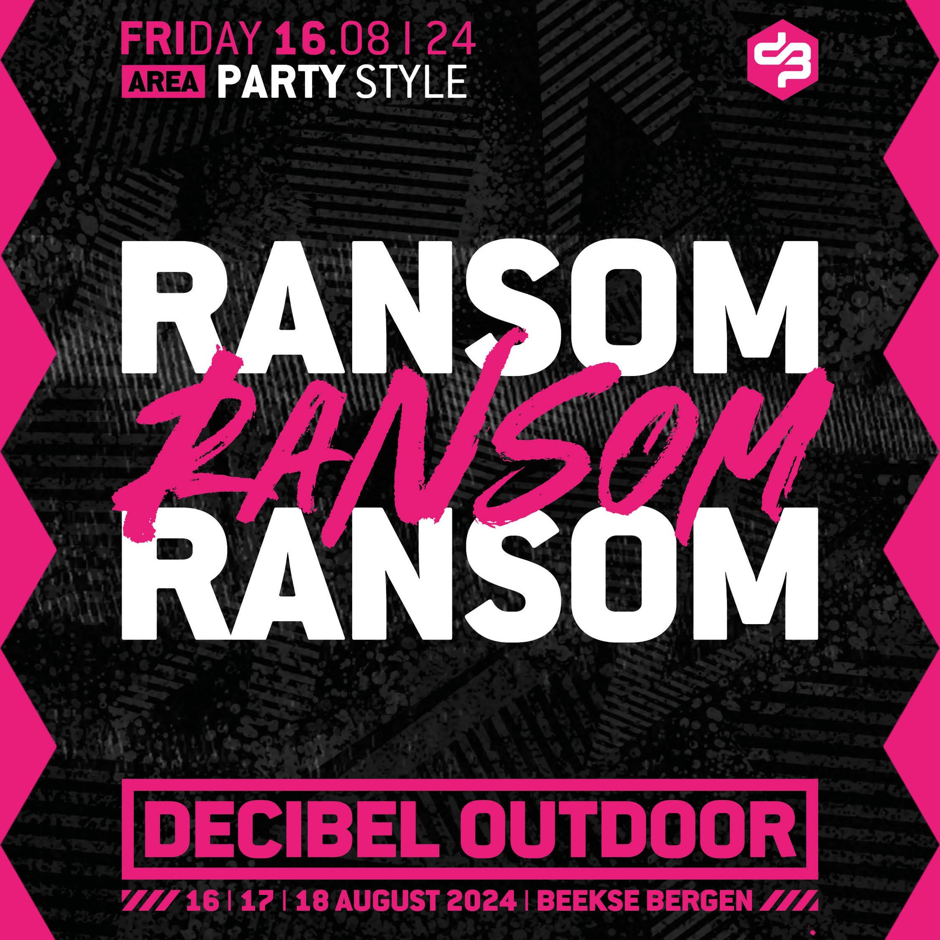 Ransom | Decibel outdoor 2024 | Partystyle | Friday episode artwork