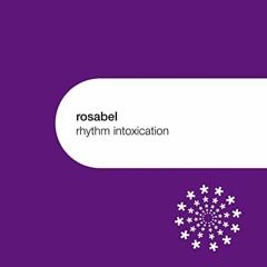 ROSABEL, MASSIVEDRUM, PETER RAUHOFER - RHYTHM INTOXICATION (FAUST!NI & SAMUEL PRIVATE)