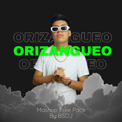 [FREE] Orizangueo Free Mashup Pack - BSDJ