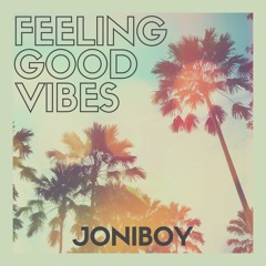 Feeling Good Vibes! By Joniboy