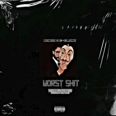 C-Clone x Benzo - Worst Shit