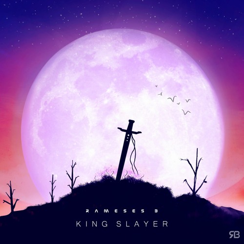 Rameses B - King Slayer
