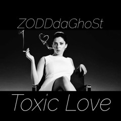 ZODDdaGhoSt - Toxic Love Produced by Eric Godlow Beats