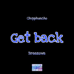 Chvpphuncho ( GET BACK )