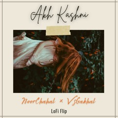 Akh Kashni (LoFi Flip) - NoorChahal x VsGakhal | Slowed+Reverb | Punjabi LoFi