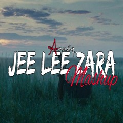 Jee Lee Zara Mashup - Aftermusiq