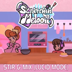 Stir & Mix - Scratchin' Melodii (Lucid Mode Preview).mp3