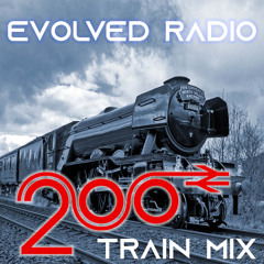 Evolved Radio 172 With Evolving Suns Audio 200 Years of Railway themed mix hour no 2
