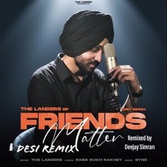 Friends Matter (Desi Mix) Davi Singh I Deejay Simran Malaysia I The Landers
