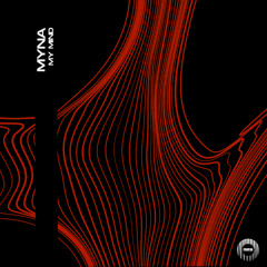 MYNA - My Mind (Original Mix)