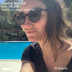 Maxye Best of with Céline - 01 Octobre 2022