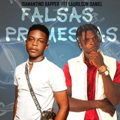 Laurilson Daniel & Diamantino rapper-FALSAS PROMESSAS (áudio oficial)