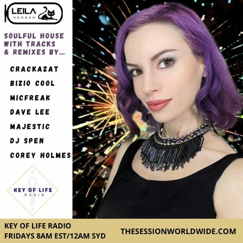 Stream LEILA HASSAN - KEY OF LIFE RADIO 58 by The Session Worldwide |  Listen online for free on SoundCloud