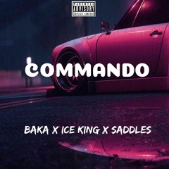 COMMANDO ft ice king X saddles