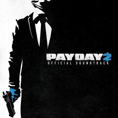 Payday 2 Official Soundtrack - DonAcDum (Stealth)