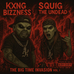 Kxng Bizzness x Squig The Undead - Throw It Up