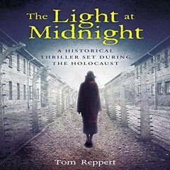 📩 [Access] [EBOOK EPUB KINDLE PDF] The Light at Midnight: A Historical Thriller Set During the Ho