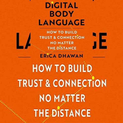 DOWNLOAD PDF Digital Body Language: How to Build Trust and Connection, No Matter the Distance