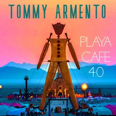 TOMMY ARMENTO | Playa Cafe 4.0