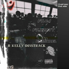 CJ - R. Kelly diss (feat. xzayy) (prod. mika)