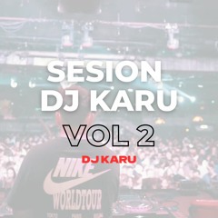 Sesion DJ Karu Vol. 2 (reaggeton, dembow, electronica)