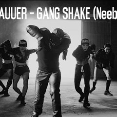 RAIN & BAUUER - GANG SHAKE (Neeb Mashup)