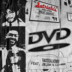 DVD (feat. radikalhindu, Lij-Aman)