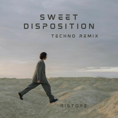 Sweet Disposition (RISTORE Techno Remix)