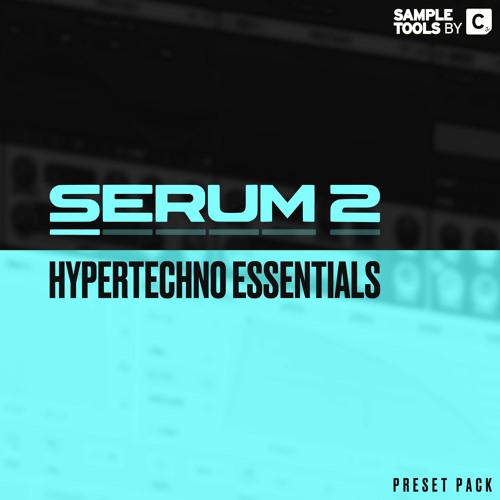 Stream SERUM 2: Hypertechno Essentials - Full Demo (PRESET PACK