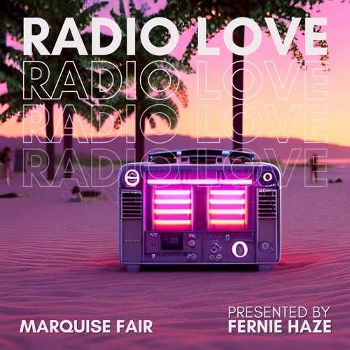 RadioLove ft Marquise Fair