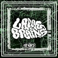 Lame Brains - The Drop BK Exclusive Mix