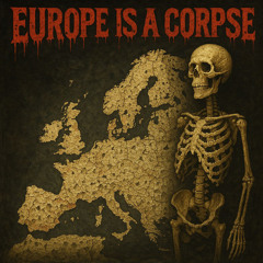 Europe Is A Corpse