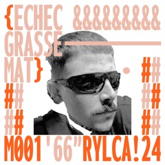 ECHEC & GRASSE-MAT M001 RYLCA