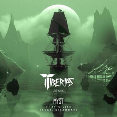 MYST & Disarray - That's Life (Tiberias Remix)