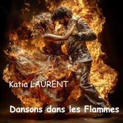 Dansons dans les flammes
