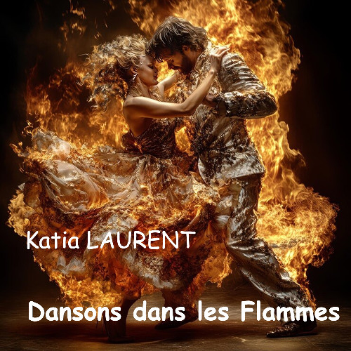 Dansons dans les flammes