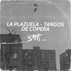 La Plazuela - Tangos De Copera - Baffi Edit